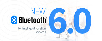 Nueva versión 6.0 de Bluetooth: servicios inteligentes basados en la ubicación